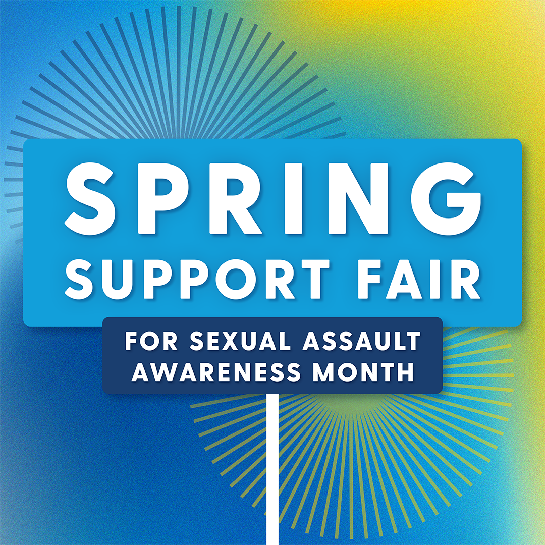 Spring Support Fair for Sexual Assault Awareness Month
