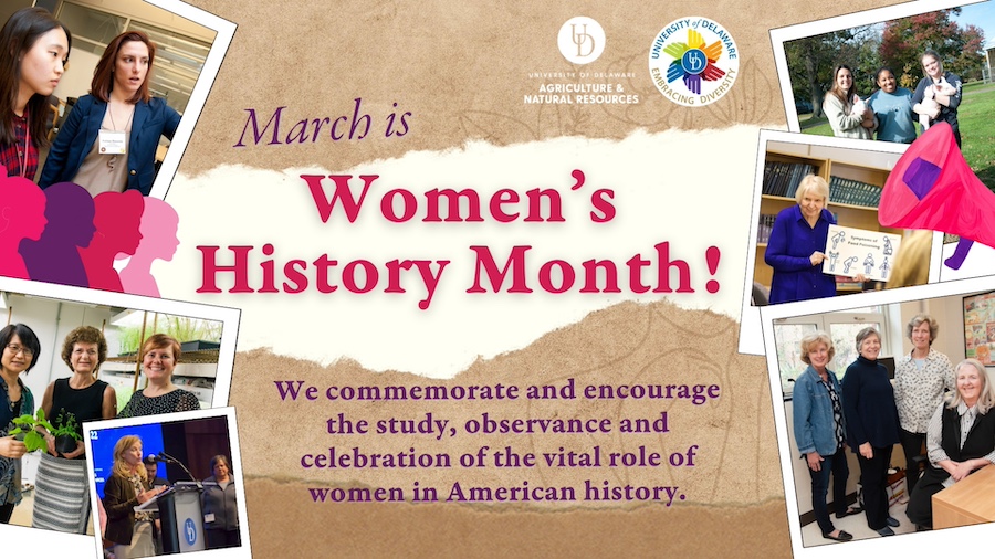 A collage of women working in CANR with caption: March is Women's History Month! We commemorate and encourage the study, observance and celebration of the vital role of women in American history..