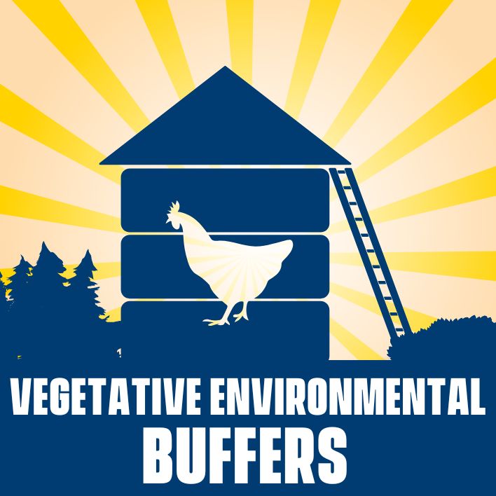 This is an image of a chicken coop in an environment with text that reads Vegetative Environmental Buffers
