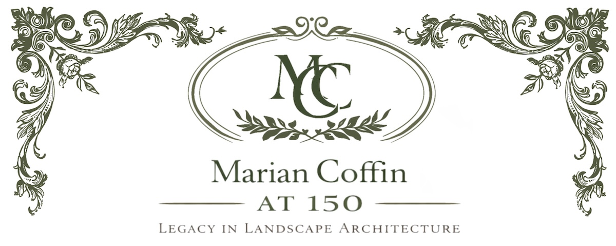Marian Coffin at 150: Celebrating the Legacy of a Pioneer in Landscape Architecture
