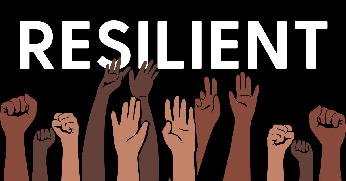 A graphic featuring raised hands and fists with the word RESILIENT.