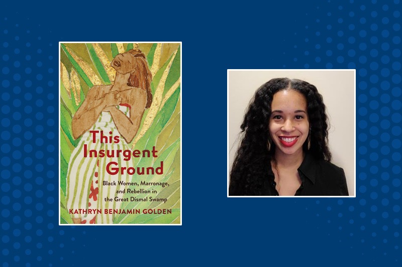 headshot of Kathryn Benjamin Golden and her new book This Insurgent Ground