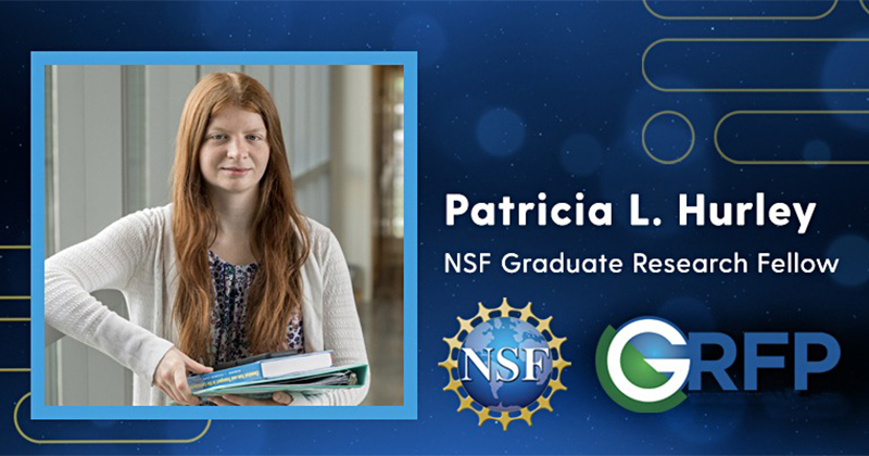 NSF Graduate Research Fellow: Patricia Hurley A first-generation college student, Patricia L. Hurley is pursuing her doctorate in civil engineering with a concentration in environmental engineering at UD.