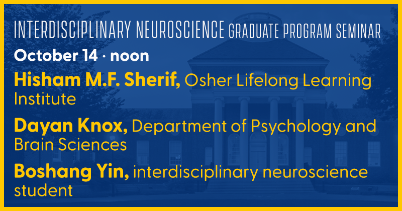 Interdisciplinary Neuroscience Seminar - Oct. 14, noon