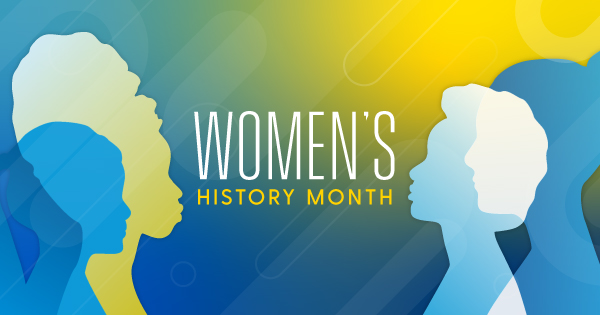 Women's History Month Women's History Month