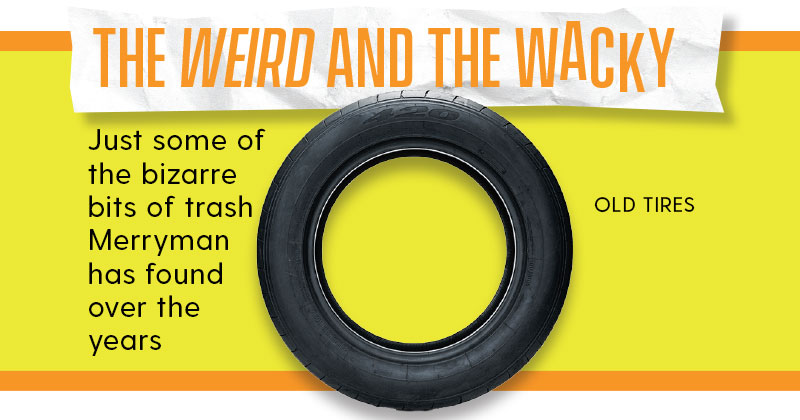 Weird and Wacky Trash - tires