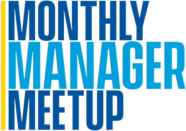 Monthly Manager Meetup