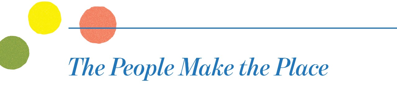 Illustrations of circles and text that says "The People Make the Place."