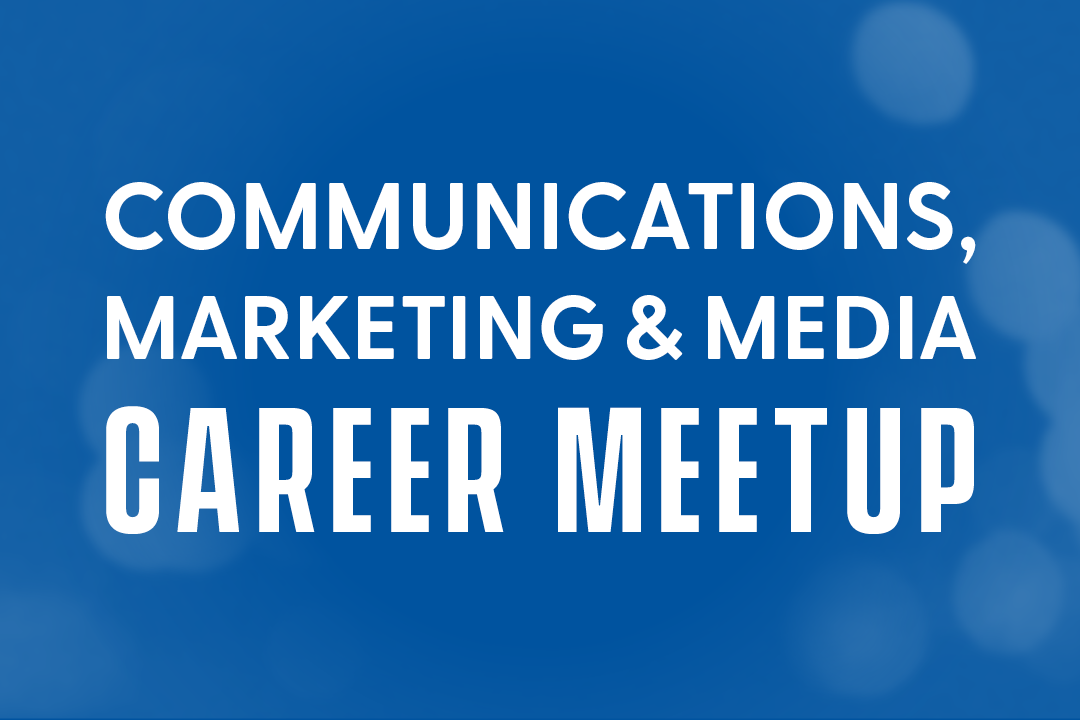 Communications, Marketing & Media Career Meetup