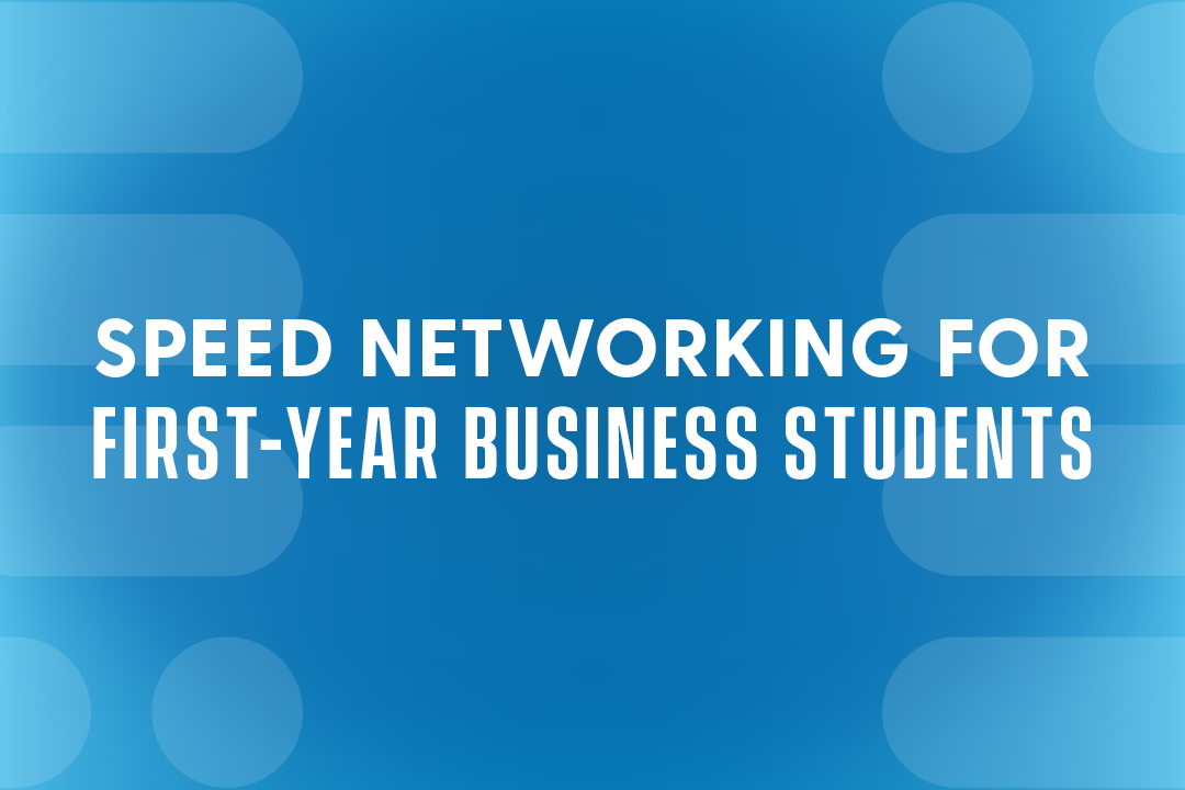 Speed Networking for First-Year Business Students