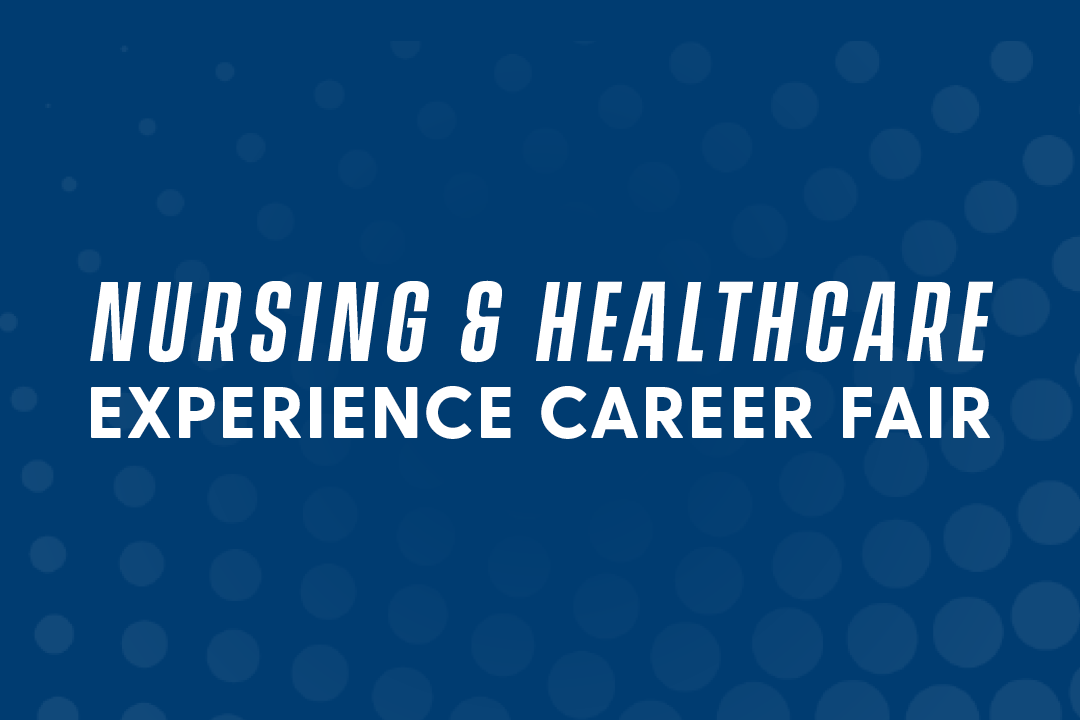 Nursing & Healthcare Experience Career Fair
