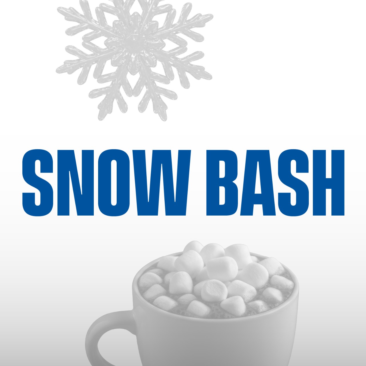 SNOW BASH written on an image of a white mug with marshmallows and a snowflake.