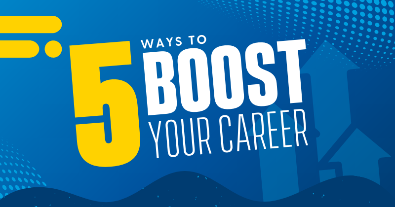 5 Ways to Boost Your Career 5 Ways to Boost Your Career This Summer
