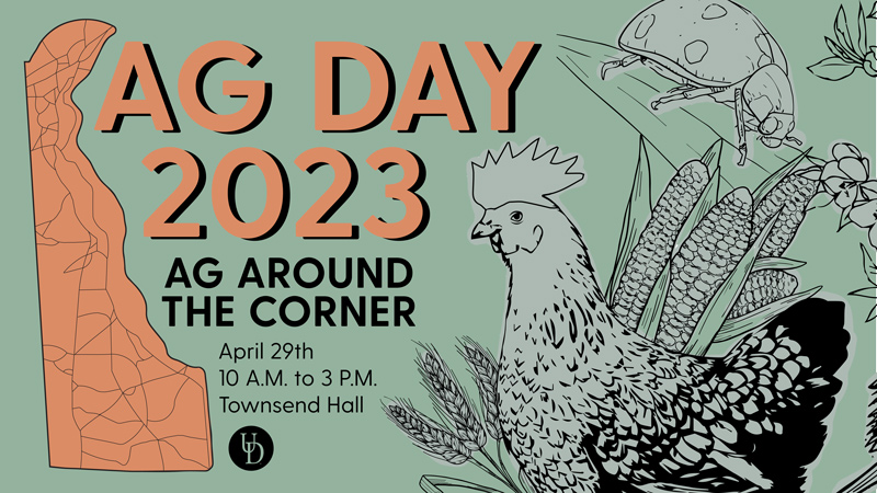 For the Ag Day 2023 theme, UD students chose “Ag Around the Corner” to spotlight local farms and wildlife. For the Ag Day 2023 theme, UD students chose “Ag Around the Corner” to spotlight local farms and wildlife.