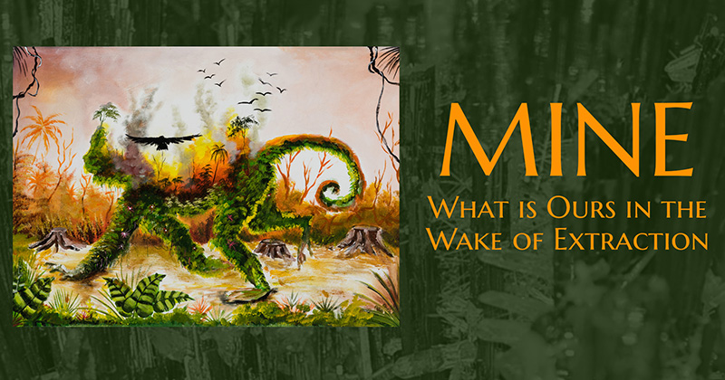 MINE: What Is Ours in the Wake of Extraction
