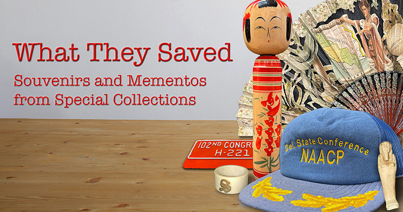When they saved: souveniers and mementos from special collections