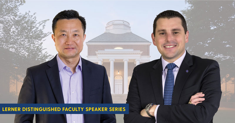 Lerner Professors Carlos Asarta and Bintong Chen Lerner Professors Carlos Asarta and Bintong Chen