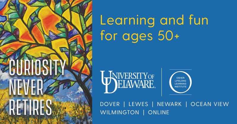 Artwork featuring the taglines "Curiosity Never Retires" and "Learning and Fun for Ages 50+," with logos for the University of Delaware and the Osher Lifelong Learning Institute (OLLI). Includes a list of OLLI classroom locations: Dover, Wilmington, Lewes, Newark, Ocean View, and Online.
