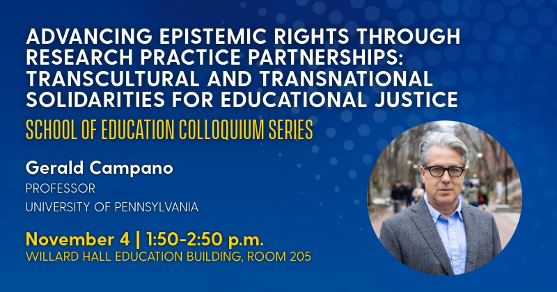 Graphic advertising that Gerald Campano of the University of Pennsylvania will give a colloquium on teaching scripts and teacher knowledge on October 21, 2026.