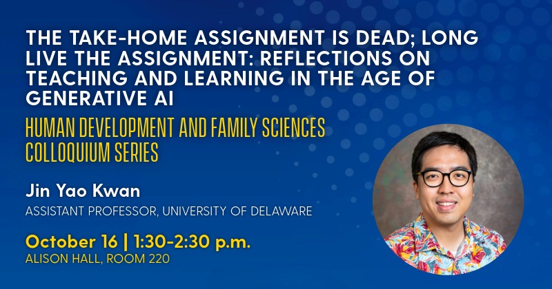 Graphic advertising that Assistant Professor Jin Yao Kwan will give a colloquium on teaching and learning in the age of generative AI on October 16, 2026.