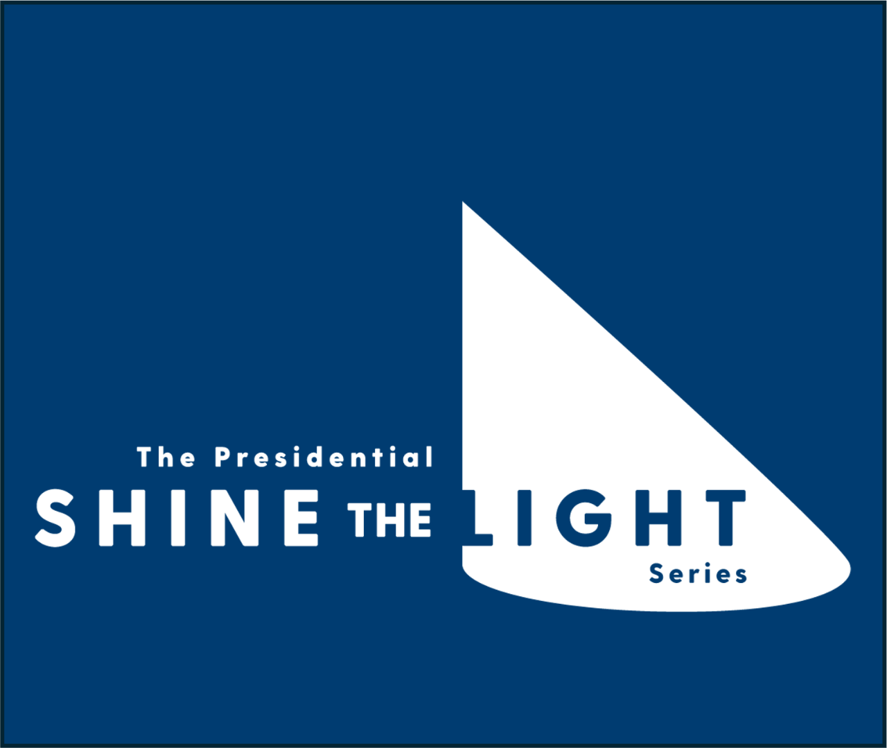 Presidential Shine the Light Series