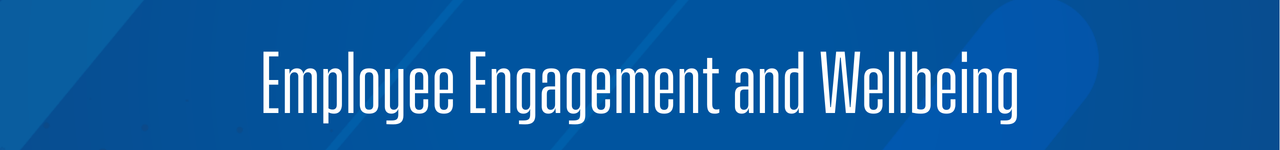Employee Engagement and Wellbeing