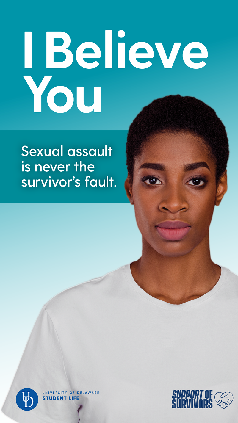 Campaign poster with the tagline "I Believe You: Sexual assault is never the survivor's fault"